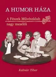 Humor a satira A humor háza - Kálmán Tibor