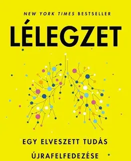 Zdravie, životný štýl - ostatné Lélegzet - James Nestor,Gábor Tomori