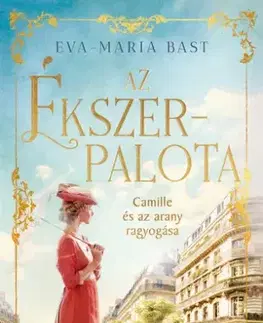 Svetová beletria Az ékszerpalota - Eva-Maria Bast