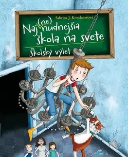 Dobrodružstvo, napätie, western Naj(ne)nudnejšia škola na svete: Školský výlet - Sabrina J. Kirschner