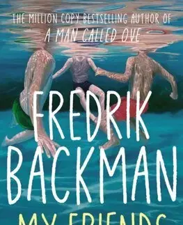 Svetová beletria My Friends - Fredrik Backman