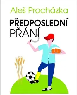 Humor a satira Předposlední přání - Aleš Procházka