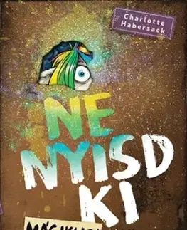 Dobrodružstvo, napätie, western Ne nyisd ki 5: Mágikus! - Charlotte Habersack,Imre Bartók