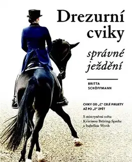 Kone Drezurní cviky - Správné ježdění - Britta Shöffmann