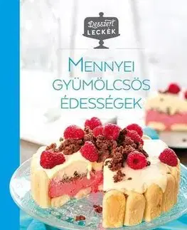 Sladká kuchyňa Mennyei gyümölcsös édességek
