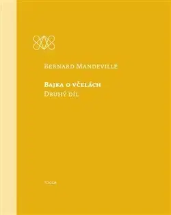 Sociológia, etnológia Bajka o včelách 2 - Bernard Mandeville,Marek Tomeček