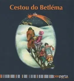 Pre deti a mládež - ostatné Cestou do Betléma - Hana Zobačová