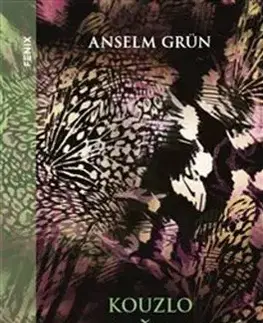 Filozofia Kouzlo maličkostí - Anselm Grün
