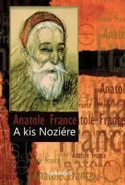 Svetová beletria A kis Noziére - Anatole France