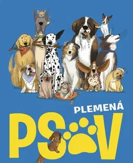 Psy, kynológia Plemená psov - Annabel Griffin,Marina Halak,Mariana Hyžná