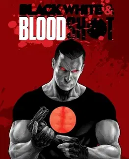 Beletria - ostatné Black, White & Bloodshot - Brian Azzarello,Marc Guggenheim