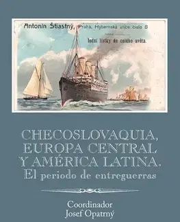 Svetové dejiny, dejiny štátov Checoslovaquia, Europa Central y América Latina. El periodo de entreguerras