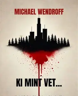 Detektívky, trilery, horory Ki mint vet - Michael Wendroff