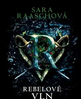Fantasy, upíri Rebelové vln - Sara Raasch,Zdeněk Uherčík