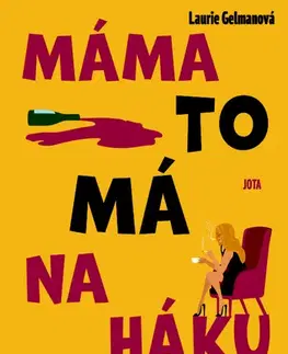 Humor a satira Máma to má na háku - Laurie Gelmanová,Eva Brožová