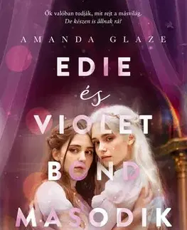 Sci-fi a fantasy Edie és Violet Bond második halála - Amanda Glaze
