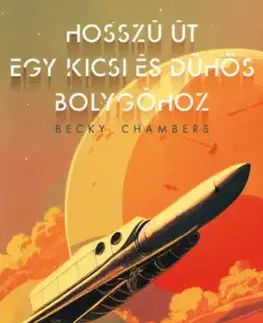 Sci-fi a fantasy Hosszú út egy kicsi és dühös bolygóhoz - Becky Chambersová