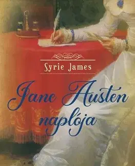 Svetová beletria Jane Austen naplója - Syrie James,Anikó Gergely