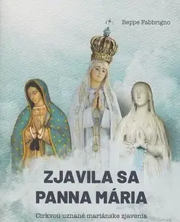 Kresťanstvo Zjavila sa Panna Mária - Beppe Fabbrigno