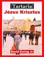 Kresťanstvo Tartaria - Jézus Krisztus - Ewing David