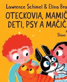 Rozprávky Oteckovia, mamičky, deti, psy a mačičky - Slavo Sochor,Lawrence Schimel,Elina Braslina