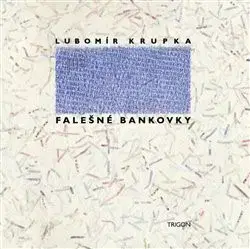Česká beletria Falešné bankovky - Lubomír Krupka