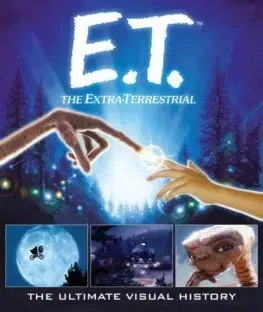 Film - encyklopédie, ročenky E.T.: the Extra Terrestrial: The Ultimate Visual History - Caseen Gaines