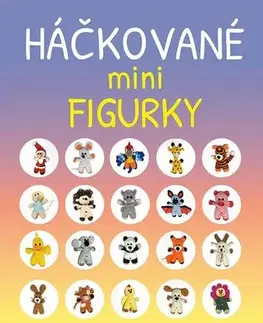 Pletenie, hačkovanie, vyšívanie, paličkovanie Háčkované minifigurky - Lenka Bednářová