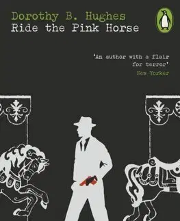 Svetová beletria Ride the Pink Horse - Dorothy B. Hughes