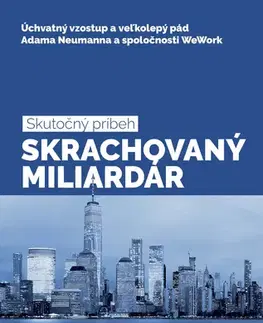 Skutočné príbehy Skrachovaný miliardár - Reeves Wiedeman