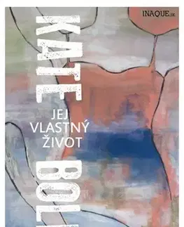 Eseje, úvahy, štúdie Jej vlastný život - Kate Bolick