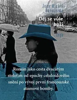 Svetová beletria Děj se vůle boží - Jean-Michel Guenassia,Iveta Šimpachová