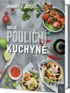 Národná kuchyňa - ostatné Moje pouliční kuchyně - Jennifer Joyceová
