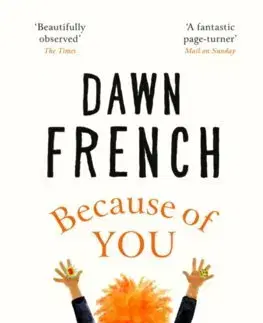 Svetová beletria Because of You - Dawn French