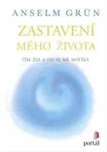 Kresťanstvo Zastavení mého života - Anselm Grün