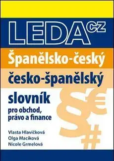 Slovníky Španělsko-český a česko-španělský slovník obchodního právo a finance - Vlasta Hlavičková,Nicole Grmelová,Olga Macíková