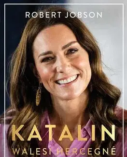 Osobnosti Katalin walesi hercegné - Robert Jobson