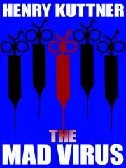Sci-fi a fantasy The Mad Virus - Henry Kuttner