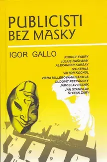 Humor a satira Publicisti bez masky - Igor Gallo,Tomáš Krčméry,Ingrid Skalická