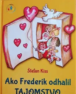 Náboženská literatúra pre deti Ako Frederik odhalil TAJOMSTVO - Štefan Kiss