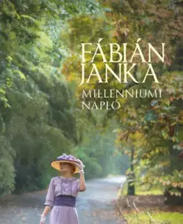 Historické romány Millenniumi napló - Janka Fabián
