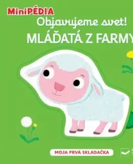 Leporelá, krabičky, puzzle knihy MiniPÉDIA - Objavujeme svet! Mláďatká z farmy