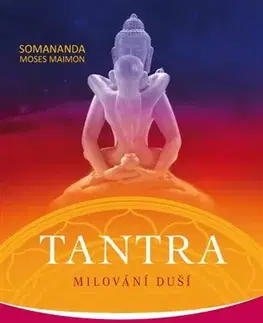 Ezoterika - ostatné Tantra - Somananda Moses Maimon