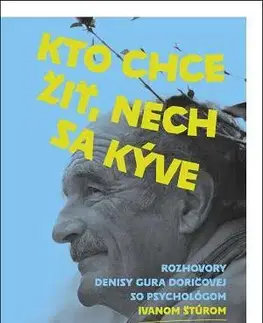 Výchova, cvičenie a hry s deťmi Kto chce žiť, nech sa kýve - Ivan Štúr,Denisa Doričová Gura