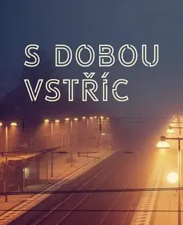 Novely, poviedky, antológie S dobou vstříc… - Zdeněk Horenský