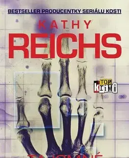 Detektívky, trilery, horory Tajomné kosti - Kathy Reichs,Patrik Roľko