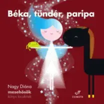 Leporelá, krabičky, puzzle knihy Béka, tündér, paripa - Mesehősök, könyv kicsiknek - Diána Nagy