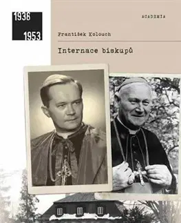 Kresťanstvo Internace biskupů - František Kolouch