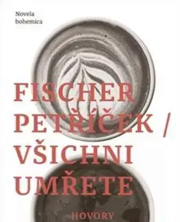 Eseje, úvahy, štúdie Všichni umřete - Peter Fischer,Miroslav Petříček