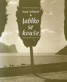 Biografie - ostatné Jablko se kouše - Ivan Jelínek